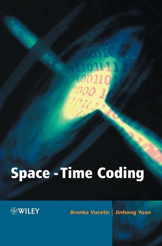 Паперова книга «Space-Time Coding», авторів Бранка Вучетич, Цзіньхон Юань - фото №1