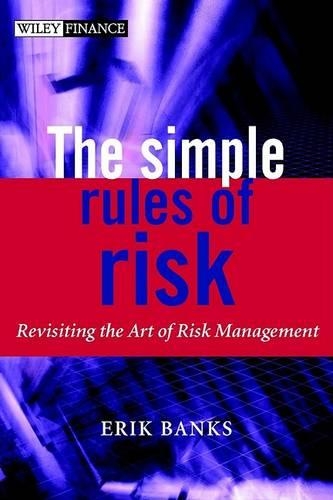 Бумажная книга «The Simple Rules of Risk: Revisiting the Art of Financial Risk Management», автор Эрик Бенкс - фото №1