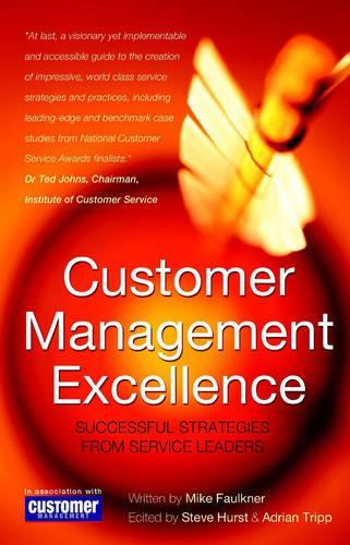 Бумажная книга «Customer Management Excellence: Successful Strategies from Service Leaders», автор Майк Фолкнер - фото №1