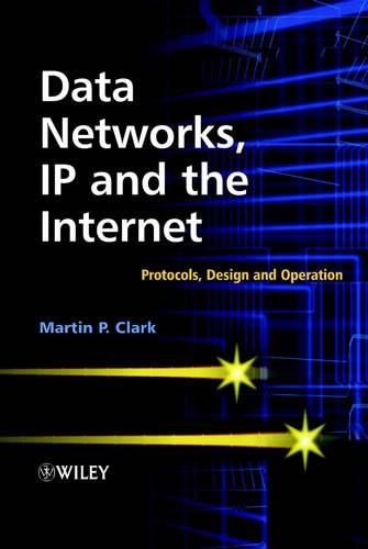 Паперова книга «Data Networks, IP and the Internet: Protocols, Design and Operation», автор Мартін П. Кларк - фото №1