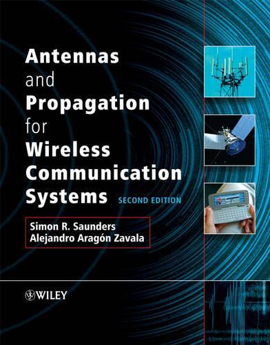 Паперова книга «Antennas and Propagation for Wireless Communication Systems», авторів Алехандро Арагон-Завала, Саймон Р. Сондерс - фото №1
