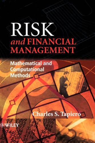 Паперова книга «Risk and Financial Management: Mathematical and Computational Methods», автор Чарльз С. Тапіеро - фото №1