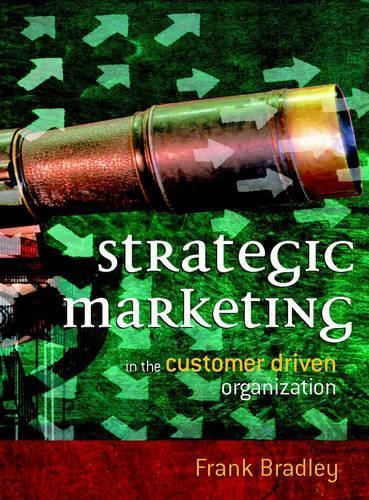 Паперова книга «Strategic Marketing: In the Customer Driven Organization», автор Френк Бредлі - фото №1