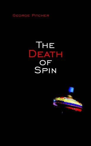 Паперова книга «The Death of Spin», автор Джордж Пітчер - фото №1