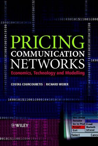 [object Object] «Pricing Communication Networks: Economics, Technology and Modelling», авторов Костас Куркубетис, Ричард Вебер - фото №1