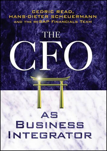Бумажная книга «The CFO as Business Integrator», авторов Седрик Рид, Ханс-Дитер Шойерманн - фото №1