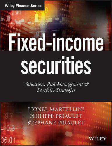 Бумажная книга «Fixed-Income Securities: Valuation, Risk Management and Portfolio Strategies», авторов Лионель Мартеллини, Филипп Приоль, Стефан Приолле - фото №1