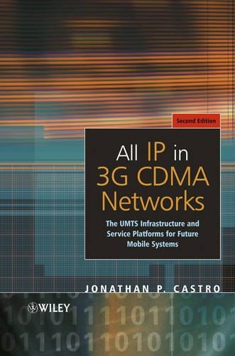 Паперова книга «All IP in 3G CDMA Networks: The UMTS Infrastructure and Service Platforms for Future Mobile Systems», автор Джонатан П. Кастро - фото №1