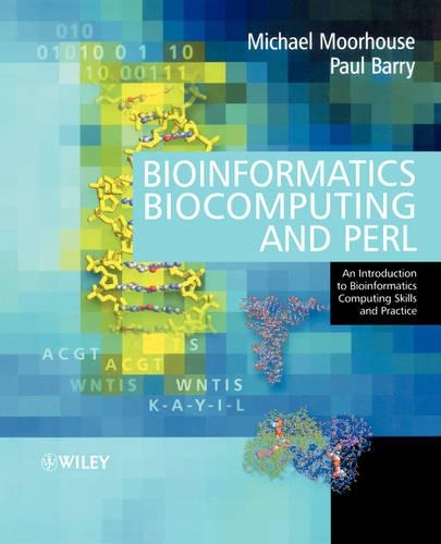 Бумажная книга «Bioinformatics Biocomputing and Perl: An Introduction to Bioinformatics Computing Skills and Practice», автор Майкл Мурхаус - фото №1