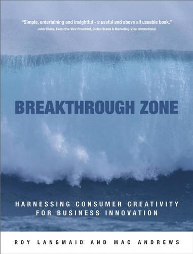 Паперова книга «Breakthrough Zone: Harnessing Consumer Creativity for Business Innovation», авторів Мак Ендрюс, Рой Ленгмейд - фото №1