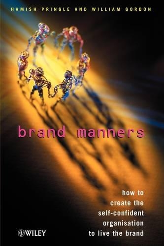 Паперова книга «Brand Manners: How to create the self-confident organisation to live the brand», автор Вільям Гордон - фото №1