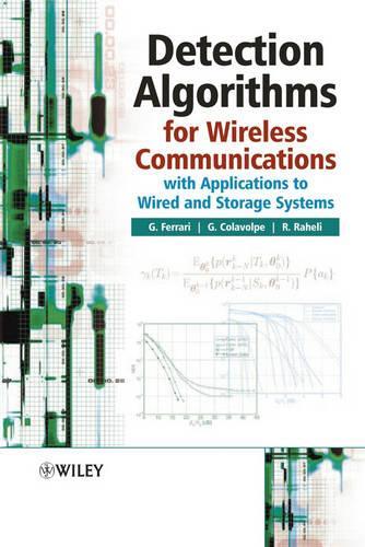 Бумажная книга «Detection Algorithms for Wireless Communications: With Applications to Wired and Storage Systems», авторов Джанлуиджи Феррари, Джулио Колавольпе, Риккардо Рахели - фото №1