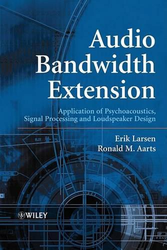 [object Object] «Audio Bandwidth Extension: Application of Psychoacoustics, Signal Processing and Loudspeaker Design», авторов Эрик Ларсен, Рональд М. Аартс - фото №1