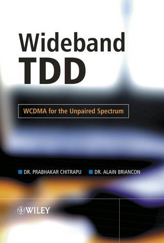 [object Object] «Wideband TDD: WCDMA for the Unpaired Spectrum», автор Прабхакар Чітрапу - фото №1