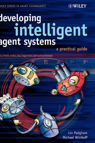 [object Object] «Developing Intelligent Agent Systems: A Practical Guide», авторов Линь Пэдхэм, Майкл Виникофф - фото №1