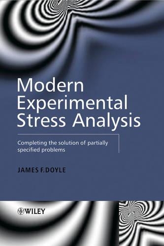 Паперова книга «Modern Experimental Stress Analysis: Completing the Solution of Partially Specified Problems», автор Джеймс Ф. Дойл - фото №1
