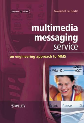 Паперова книга «Multimedia Messaging Service: An Engineering Approach to MMS», автор Гвенаель Ле Бодік - фото №1