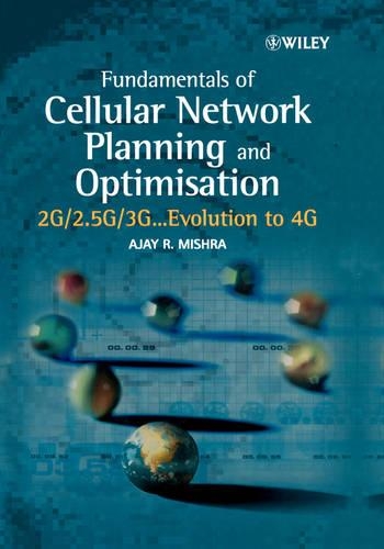 [object Object] «Fundamentals of Cellular Network Planning and Optimisation: 2G/2.5G/3G... Evolution to 4G», автор Аджай Р. Мішра - фото №1