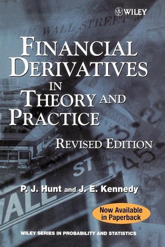 Паперова книга «Financial Derivatives in Theory and Practice», авторів Джоанна Кеннеді, Філіп Хант - фото №1