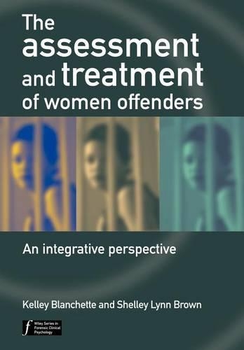 Бумажная книга «The Assessment and Treatment of Women Offenders: An Integrative Perspective», авторов Келли Бланшетт, Шелли Л. Браун - фото №1