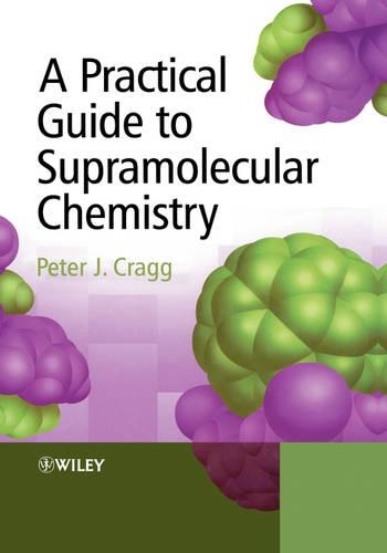 Паперова книга «A Practical Guide to Supramolecular Chemistry», автор Пітер Дж. Крагг - фото №1