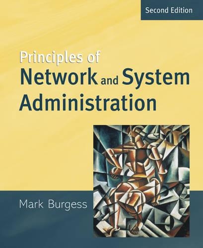 Паперова книга «Principles of Network and System Administration», автор Марк Берджесс - фото №1