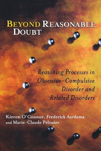 Паперова книга «Beyond Reasonable Doubt: Reasoning Processes in Obsessive-Compulsive Disorder and Related Disorders», авторів Фредерік Аардема, Кірон О'Коннор, Марі-Клод Пелісьє - фото №1