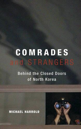 Паперова книга «Comrades and Strangers: Behind the Closed Doors of North Korea», автор Майкл Харрольд - фото №1