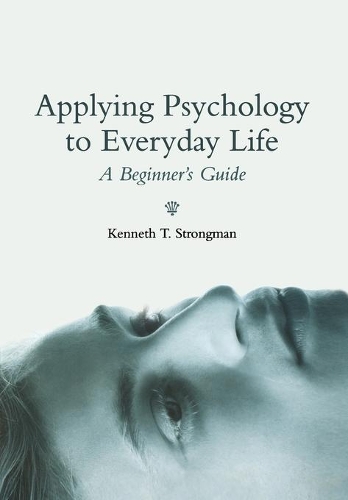 Паперова книга «Applying Psychology to Everyday Life: A Beginner's Guide», автор Кеннет Т. Стронгмен - фото №1