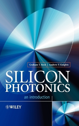 Паперова книга «Silicon Photonics: An Introduction», авторів Ендрю П. Найтс, Грем Т. Рід - фото №1
