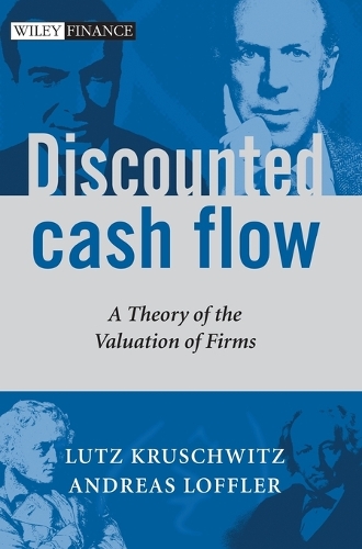 Бумажная книга «Discounted Cash Flow: A Theory of the Valuation of Firms», авторов Андреас Лёффлер, Лутц Крушвиц - фото №1
