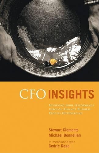 Бумажная книга «CFO Insights: Achieving High Performance Through Finance Business Process Outsourcing», авторов Седрик Рид, Майкл Доннеллан, Стюарт Клементс - фото №1