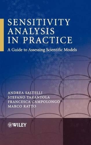 Паперова книга «Sensitivity Analysis in Practice: A Guide to Assessing Scientific Models», авторів Андреа Салтеллі, Франческа Камполонго, Марко Ратто, Стефано Тарантола - фото №1