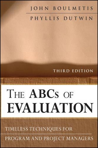 [object Object] «The ABCs of Evaluation: Timeless Techniques for Program and Project Managers», авторов Джон Булметис, Филлис Датвин - фото №1