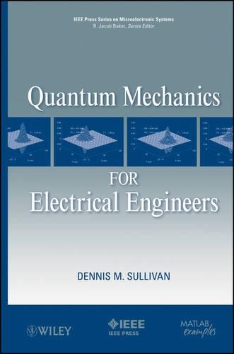 Бумажная книга «Quantum Mechanics for Electrical Engineers», автор Деннис М. Салливан - фото №1