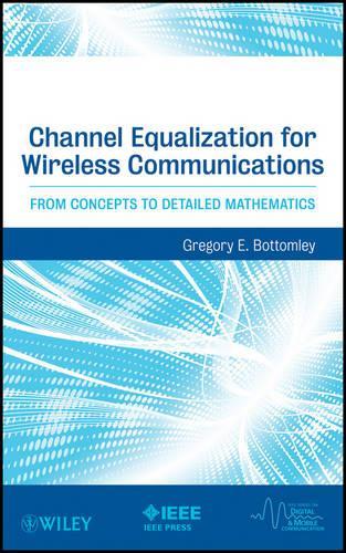 Паперова книга «Channel Equalization for Wireless Communications: From Concepts to Detailed Mathematics», автор Грегорі Е. Боттомлі - фото №1