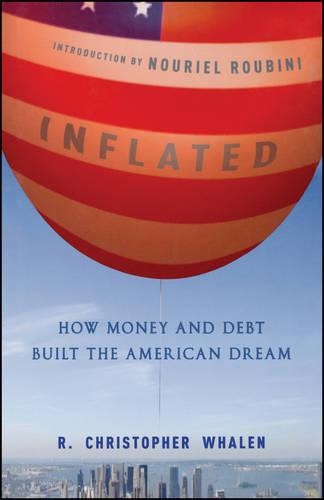Паперова книга «Inflated: How Money and Debt Built the American Dream», автор Р. Крістофер Уейлен - фото №1