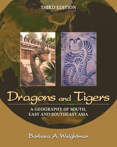 Бумажная книга «Dragons and Tigers: A Geography of South, East, and Southeast Asia», автор Барбара А. Уайтман - фото №1