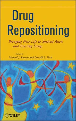 Бумажная книга «Drug Repositioning: Bringing New Life to Shelved Assets and Existing Drugs», авторов Дональд Э. Фрейл, Майкл Дж. Барратт - фото №1
