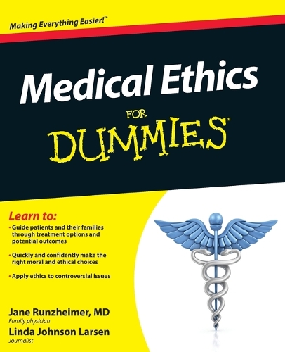 Бумажная книга «Medical Ethics For Dummies», авторов Джейн Рунцхаймер, Линда Джонсон Ларсен - фото №1
