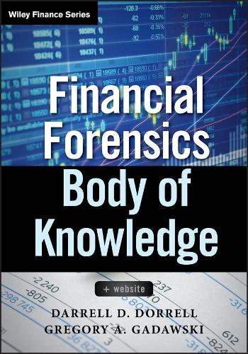 Паперова книга «Financial Forensics Body of Knowledge, + Website», авторів Даррелл Д. Доррелл, Грегорі А. Гадавскі - фото №1