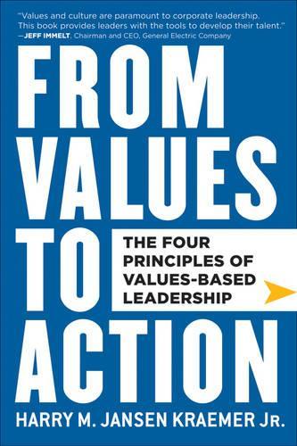 Паперова книга «From Values to Action: The Four Principles of Values-Based Leadership», автор Гаррі М. Янсен Кремер-молодший - фото №1