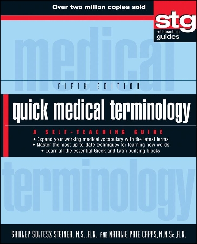 Бумажная книга «Quick Medical Terminology: A Self-Teaching Guide», авторов Натали Пэйт Кэппс, Ширли Солтеш Штайнер - фото №1
