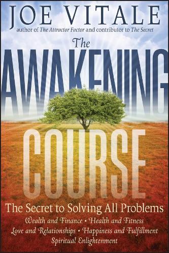 Бумажная книга «The Awakening Course: The Secret to Solving All Problems», автор Джо Витале - фото №1