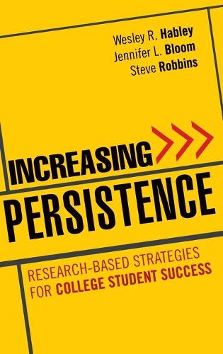 Бумажная книга «Increasing Persistence: Research-based Strategies for College Student Success», авторов Дженнифер Л. Блум, Стив Роббинс, Уэсли Р. Хейбли - фото №1
