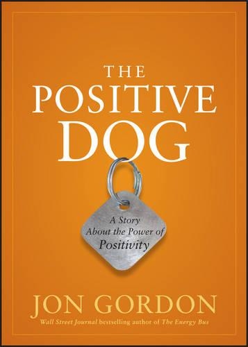 Бумажная книга «The Positive Dog: A Story About the Power of Positivity», автор Джон Гордон - фото №1
