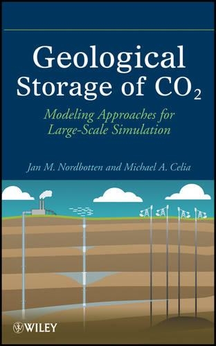 Паперова книга «Geological Storage of CO2: Modeling Approaches for Large-Scale Simulation», авторів Ян Мартін Нордботтен, Майкл А. Селія - фото №1