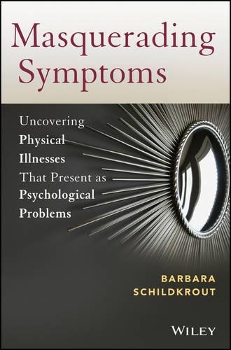 Паперова книга «Masquerading Symptoms: Uncovering Physical Illnesses That Present as Psychological Problems», автор Барбара Шилдкрут - фото №1