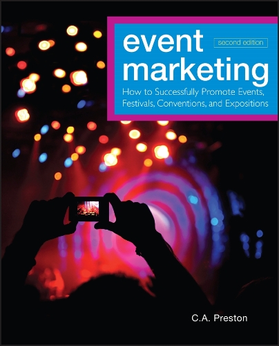 Бумажная книга «Event Marketing: How to Successfully Promote Events, Festivals, Conventions, and Expositions», автор К. А. Престон - фото №1