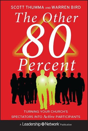 Бумажная книга «The Other 80 Percent: Turning Your Church's Spectators into Active Participants», авторов Скотт Тумма, Уоррен Берд - фото №1